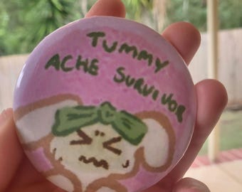 Tummy Ache - 55mm Pin