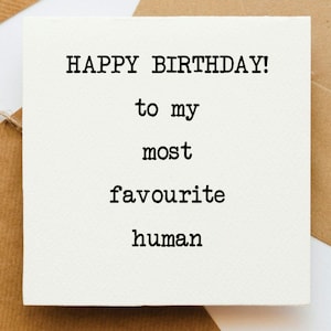Carte Joyeux anniversaire à mon humain préféré, carte pour lui, carte pour elle, carte pour ami, carte mignonne, carte douce, carte d'anniversaire,