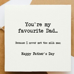 You&#39;re my favourite Dad card, Funny Father&#39;s Day card , card for Dad, card for Father, funny card, cheeky fathers day card, favourite dad,