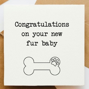 Felicitaciones por su nuevo furbaby (perro), por obtener una tarjeta de perro, amante de los perros, tarjeta para ella, tarjeta para él, tarjeta de perro, tarjeta de cachorro, nueva tarjeta de mascota,