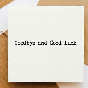 Tarjeta de adiós y buena suerte, tarjeta de felicitación, deseando suerte, nuevo trabajo, nueva casa, despedida, seguir adelante, mudarse de casa, todo lo mejor,