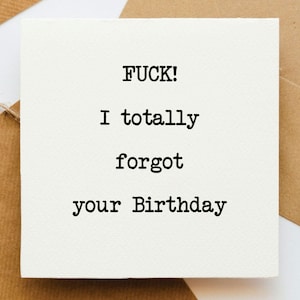 Putain, j'ai oublié votre carte d'anniversaire, carte pour elle, carte pour lui, carte d'anniversaire drôle, désolé il est tard, carte en retard, carte de jurons