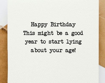 Cheeky Birthday card, card for her, card for him, funny Birthday card, Birthday card, humour card, silly birthday, getting old,