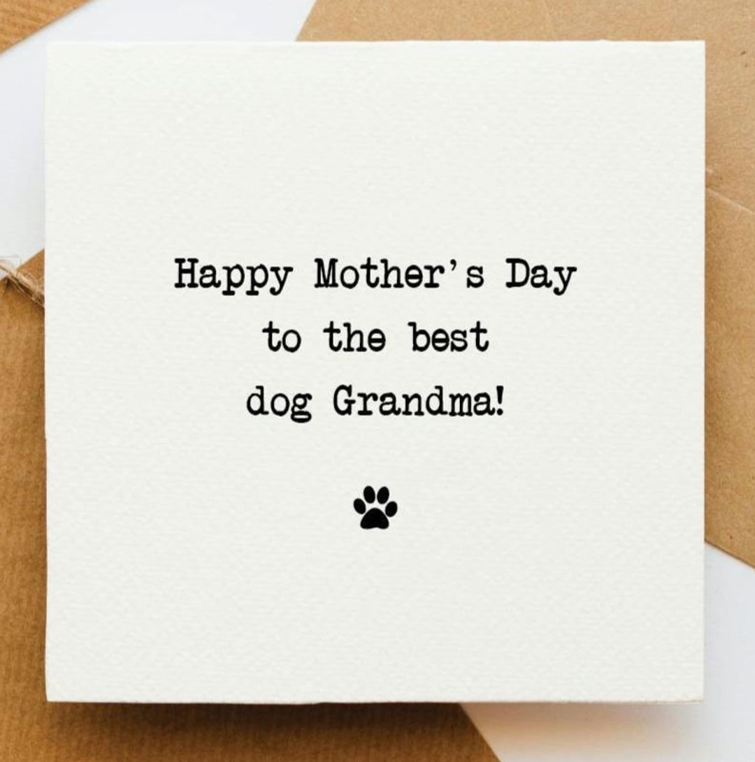 Happy Mother's Day to the Best Dog Grandma Card, Card for Mum, Mother's ...