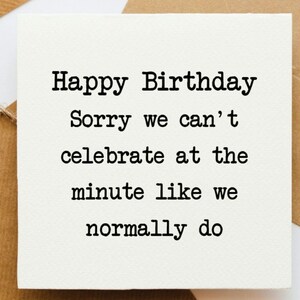 Désolé, nous ne pouvons pas célébrer en un instant Carte d'anniversaire, carte optimiste, carte pour elle, carte pour lui, carte pour ami, carte positive, anniversaire