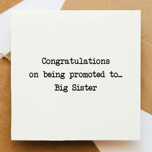 Gefeliciteerd met je promotie tot grote zus-wenskaart, nieuwe aankomst, nieuwe toevoeging aan de familie, cadeau grote zus, cadeau nieuwe zus,