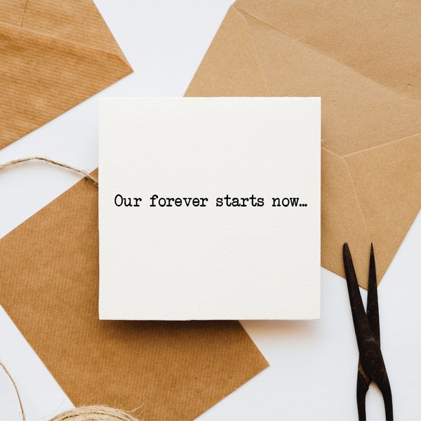 Our forever starts now card, greetings card, together forever, engaged, getting married, relationship, romance, new beginnings,