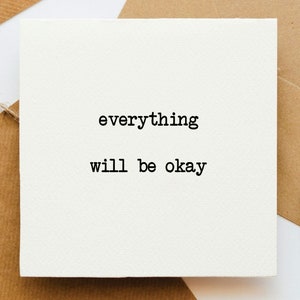 Tout ira bien carte, carte de voeux, carte pour elle, carte pour ami, carte pour lui, encouragement, carte positive, positivité,