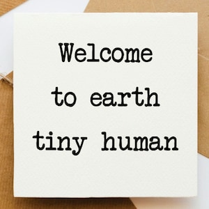Bienvenido a la tierra pequeña tarjeta humana, tarjeta de recién nacido, tarjeta de bebé, nueva tarjeta de bebé, tarjeta de niña, tarjeta de niño, tarjeta de bebé de bienvenida