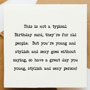Non un tipico biglietto di compleanno, biglietto per lei, biglietto per lui, biglietto di compleanno divertente, giovane ed elegante, biglietto per sexy, biglietto per amico,