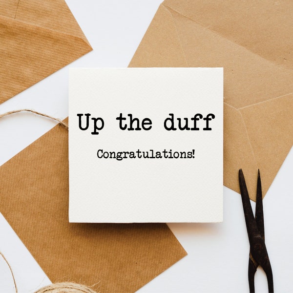 Up the duff card, pregnant card, congratulations card, expecting a baby card, maternity card, pregnancy announcement, baby shower card,