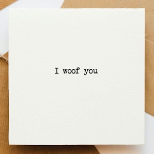 I woof you-kaart, wenskaart, harige vriend, van het huisdier, pelsbaby, familiehuisdier, van de hond, hondmoeder, hondvader, kaart van de hond,