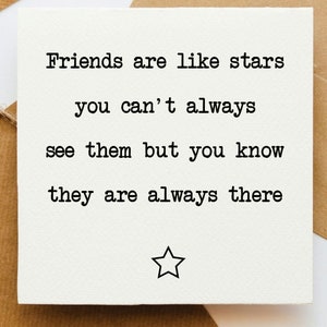 Los amigos son como una tarjeta de estrellas, una tarjeta para él, una tarjeta para ella, una tarjeta para un amigo, una tarjeta de amigo que te extraño, un amigo especial, un mejor amigo.