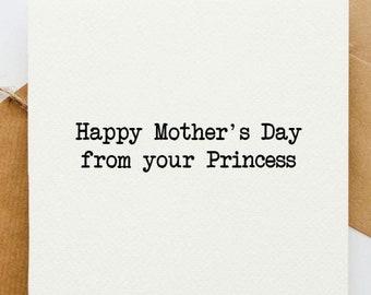 Happy Mother's Day from your princess, mum card, mother's day card, card for mum, card for her, step mum,