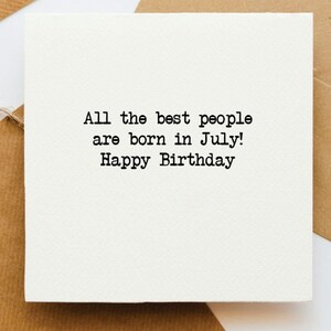 All the best people are born in July Birthday card, greetings card, born in July, happy birthday, celebration,