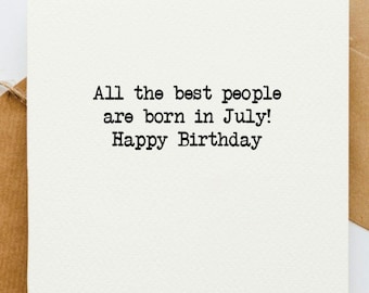 Toutes les meilleures personnes sont nées en juillet Carte d'anniversaire, carte de voeux, née en juillet, joyeux anniversaire, fête,