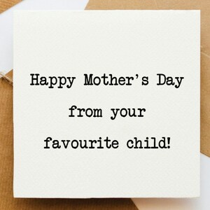 Favourite child Mother&#39;s Day Card, card for Mum, Mother&#39;s Day Card, card for Mother, Mummy card, card for her, funny mothers day card,