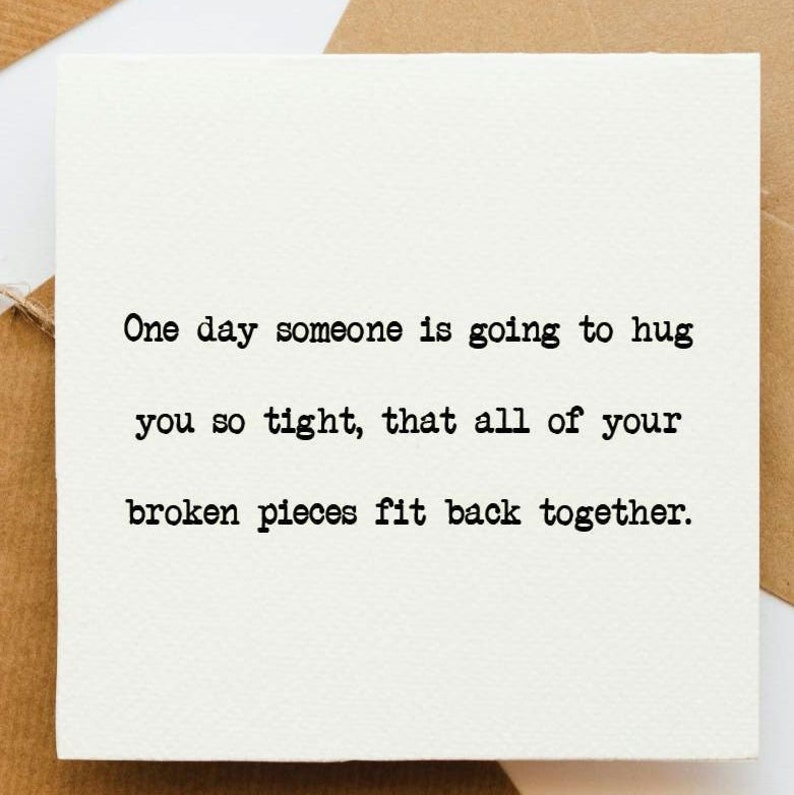 One Day Someone is Going to Hug You so Tight Card, Thinking of You ...