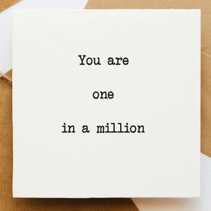 You are one in a million Karte, positive Karte, Karte für sie, Karte für ihn, Karte für Freund, Positivitätskarte, erbauende Karte, Wertschätzungskarte
