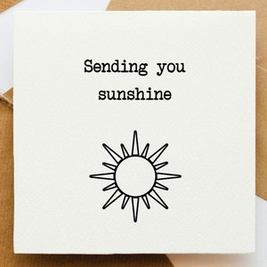 Je vous envoie une carte ensoleillée, une carte en pensant à vous, une carte optimiste, une carte positive, une carte pour elle, une carte pour lui, une carte pour un ami, une carte heureuse