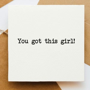 Vous avez cette carte fille, carte de voeux, carte pour elle, carte pour ami, pouvoir des filles, autonomisation, encouragement, carte positive,