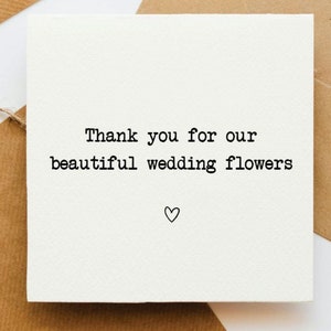 Thank you for our beautiful wedding flowers card, florist thank you, wedding day, bride and groom, wedding florist, thank you card,