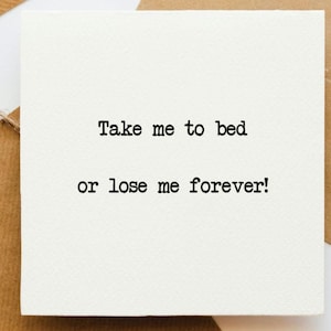 Llévame a la tarjeta de la cama, tarjeta de amor, tarjeta para ella, tarjeta para él, tarjeta romántica, tarjeta edificante, tarjeta grosera, tarjeta descarada, tarjeta picante, coqueteo,