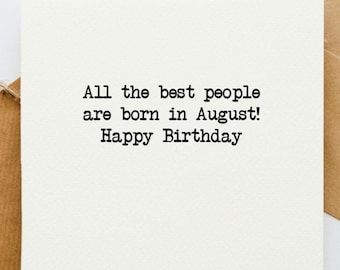 All the best people are born in August Birthday card, greetings card, born in August, happy birthday, celebration, Birthday August,