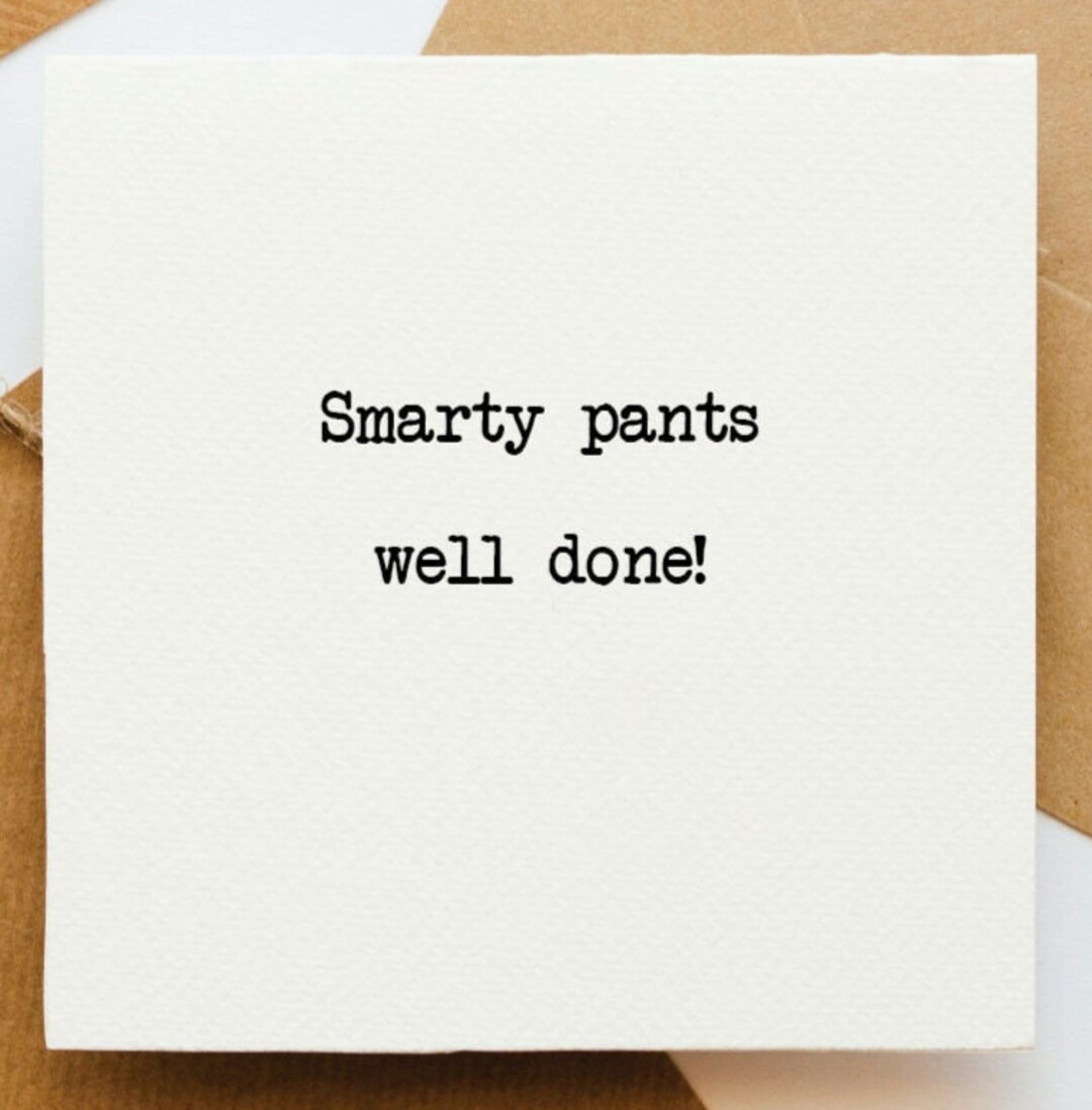 Smarty Pants Card Well Done Card Greetings Card New Job Card