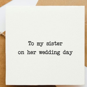 An meine Schwester an ihrem Hochzeitstag Karte, Schwester, Hochzeitskarte, beste Freundin, Glückwünsche, Braut Karte, beste Freundin, Schwester heiratet