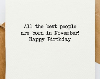 All the best people are born in November Birthday card, greetings card, born in November, happy birthday, celebration,