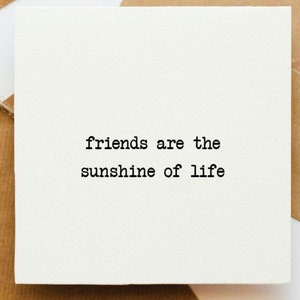 Carte Les amis sont le soleil de la vie, carte optimiste, carte pour elle, carte pour lui, carte pour ami, carte de positivité, carte édifiante, amitié