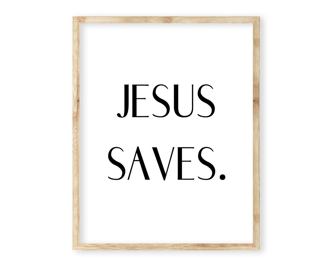 Jesus Saves Printable Wall Art Printable Art Quotes Digital Etsy jesus-saves-printable-wall-art-printable-art-quotes-digital-etsy