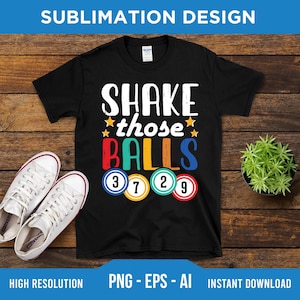 Shake Those Balls PNG EPS AI - Digital Download - Bingo Squad Png, Bingo Gift, Bingo Lover Png, Bingo Game Png