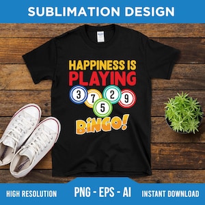 Happiness Is Playing Bingo PNG EPS AI - Digital Download - Bingo Squad Png, Bingo Gift, Bingo Lover Png, Bingo Game Png