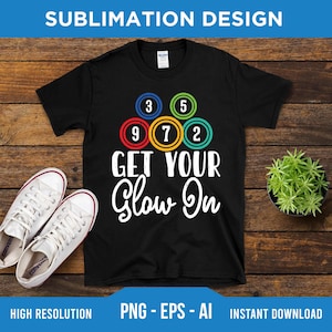 Get Your Glowing On PNG EPS AI - Digital Download - Bingo Squad Png, Bingo Gift, Bingo Lover Png, Bingo Game Png