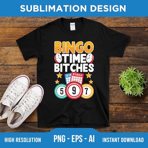 Bingo Time Bitches PNG EPS AI - Digital Download - Bingo Squad Png, Bingo Gift, Bingo Lover Png, Bingo Game Png
