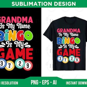 おばあちゃんは私の名前、ビンゴは私のゲームですPNG EPS AI - 即時ダウンロード - ビンゴ スクワッド PNG、ビンゴ ギフト、ビンゴ ラバー PNG、ビンゴ ゲーム PNG