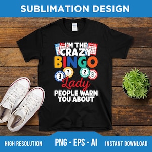 Eu sou a louca do bingo sobre a qual te avisaram PNG EPS AI - Download digital - Bingo Squad Png, Presente de Bingo, Amante de Bingo Png, Jogo de Bingo Png