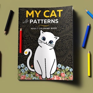 Könnte beinhalten: Ein Malbuchcover mit einer weißen Katze, die auf einem Blumenmuster sitzt. Der Titel des Buches lautet "My Cat with Patterns" und der Untertitel lautet "Adult Coloring Book".