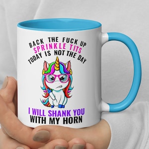 My Family Can Kiss My Ass Back The Fuck Up Sprinkle Tits Today Is Not The Day I Will Shank You With My Horn Svg - Daily Funny Mugs
