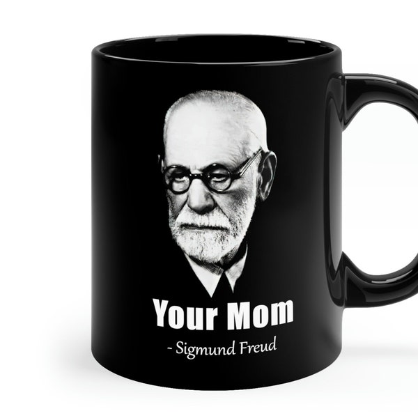 Freud Mug Pink Freud Mug Your Mom Mug Psychology Mug Freudian Coffee Mug Funny Mug Psychology Gift Black Mug
