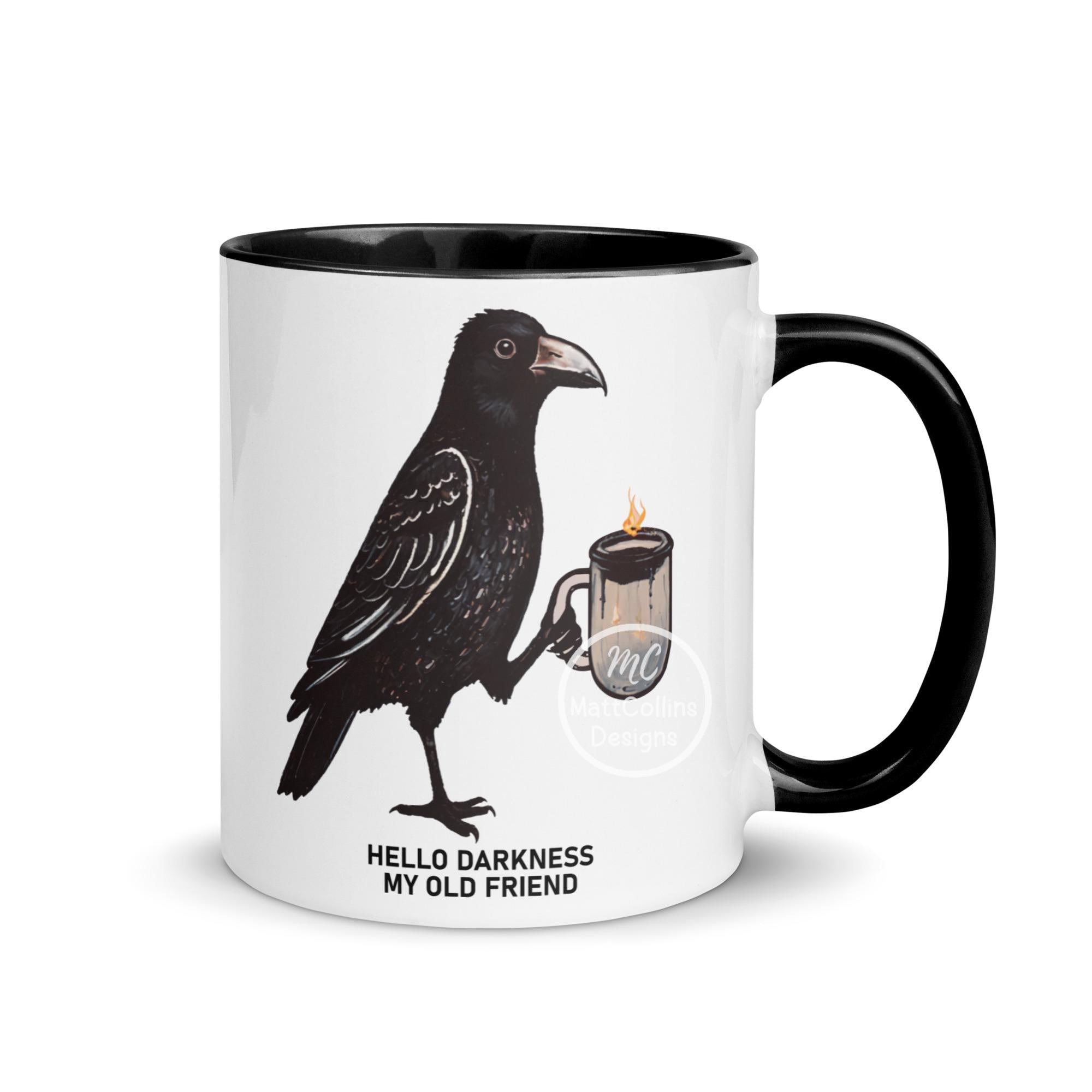 Hello Darkness My Old Friend Mug Raven Crow Coffee Mug Coffee Lover Mug Song Lyric Mug Gift for Friend/Him/Her Bird Lover Mug