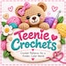Teenie Crochets