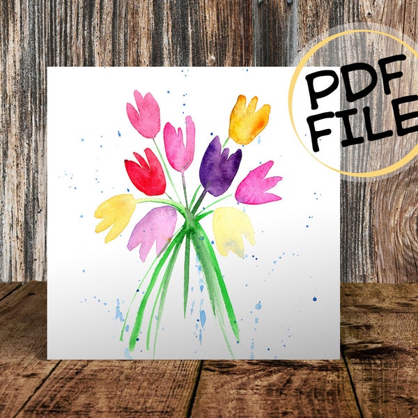 Printable Flower Card, Congratulations, Mother's Day, Birthday, greeting card, diy, pdf, invitation, watercolor, colorful, flowers, tulips