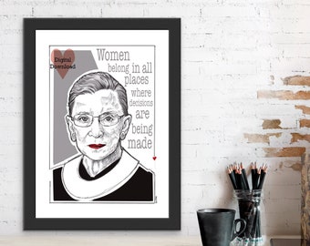 women belong in all places where decisions are being made, ruth bader ginsburg, printable , , digital download, wall art, rgb portrait,