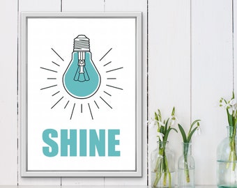 lightbulb art, teal wall art print,  shine bright  art , printable quote wall art, gift for her, nursery decor