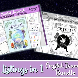 May include: Two printable crystal journal covers, one with a watercolour illustration of a crystal ball and the other with a black and white illustration of a crystal ball. Both covers feature the text "Crystal Journal" and include charts and information about crystals.