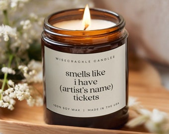 Custom Concert Gift | Smells Like I Have Tickets Concert Surprise | Music Lover Candles | Concert Merch | Going to Concert | Gift For Her