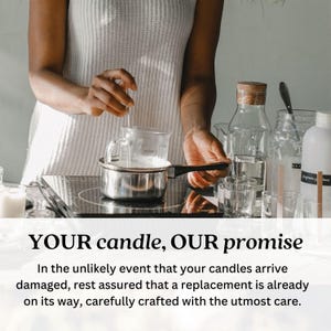 May include: A person is making candles in a kitchen. They are stirring a pot of wax on a stovetop. The text on the image reads "YOUR candle, OUR promise. In the unlikely event that your candles arrive damaged, rest assured that a replacement is already on its way, carefully crafted with the utmost care."